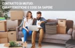 mutui guide contratto di mutuo caratteristiche e cose da sapere