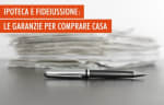 mutui guide ipoteca e fideiussione le garanzie del mutuo