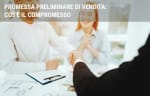 mutui guide promessa preliminare di vendita cos e il compromesso
