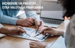prestiti guide cosa valuta la finanziaria per la concessione di un prestito