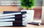 prestiti guide la documentazione necessaria per ottenere un prestito