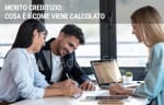 prestiti guide merito creditizio cosa e come si calcola