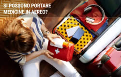 Si possono portare medicinali in aereo?