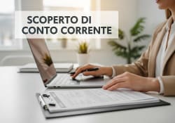 Scoperto di conto corrente: cos’è, come funziona e quanto costa davvero Scoperto di conto corrente: cos’è, come funziona e quanto costa davvero