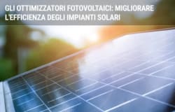 Gli ottimizzatori fotovoltaici: migliorare l'efficienza degli impianti solari