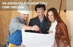 Iva agevolata per lavori edili: come funziona