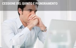 Cessione del quinto e pignoramento di stipendio o pensione Cessione del quinto e pignoramento di stipendio o pensione