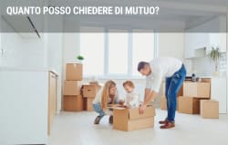 Quanto posso chiedere di mutuo?