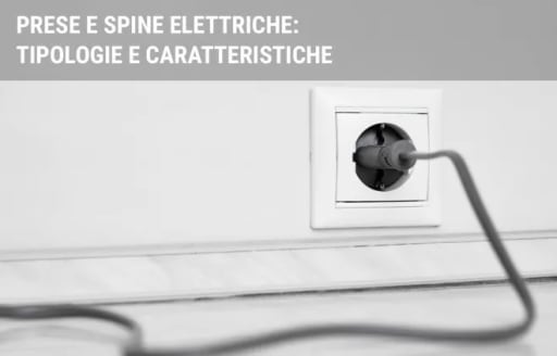 energia luce gas guide prese e spine elettriche tipologie e caratteristiche energia luce gas guide prese e spine elettriche tipologie e caratteristiche