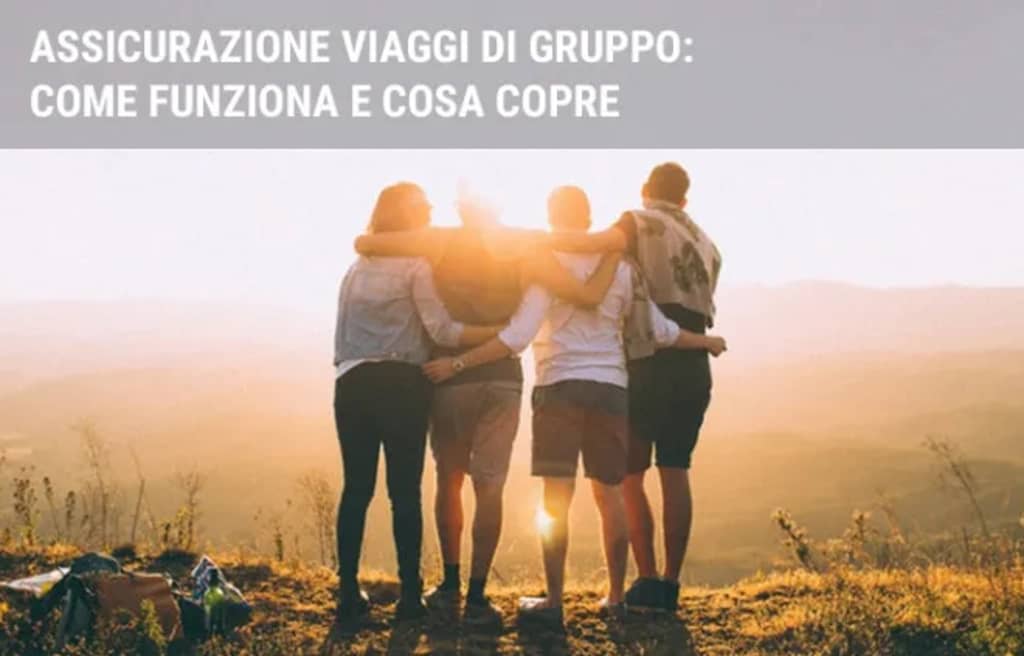 assicurazioni guide assicurazione viaggi di gruppo come funziona e cosa copre assicurazioni guide assicurazione viaggi di gruppo come funziona e cosa copre