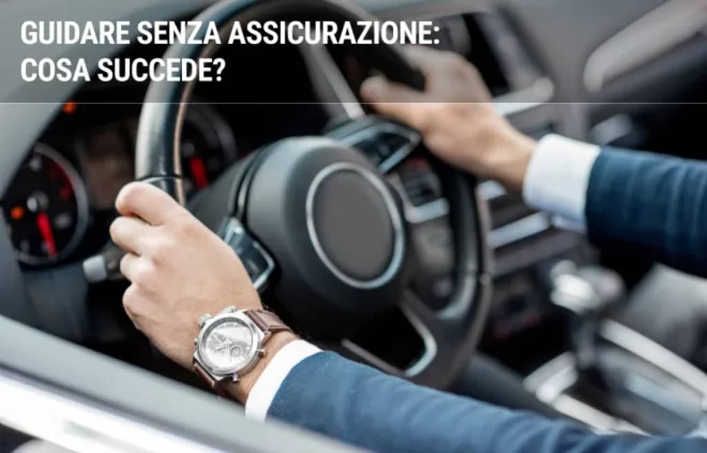 assicurazioni guide guida senza assicurazione cosa succede