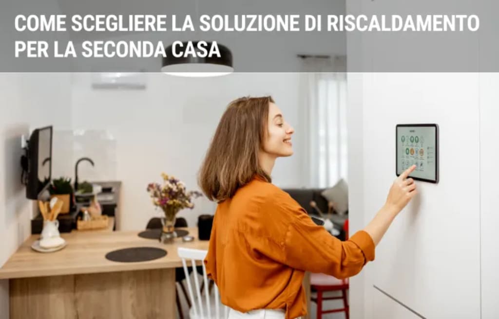 energia luce gas guide come scegliere la soluzione di riscaldamento per la seconda casa energia luce gas guide come scegliere la soluzione di riscaldamento per la seconda casa