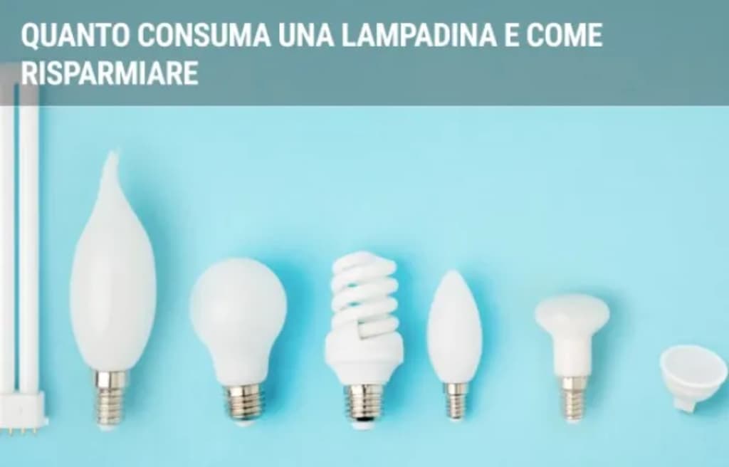 energia luce gas guide quanto consuma una lampadina