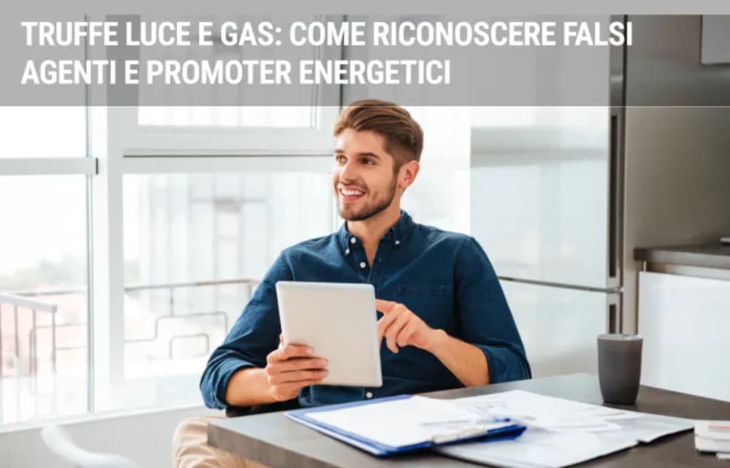 energia luce gas guide truffe luce e gas come riconoscere falsi agenti e promoter energetici energia luce gas guide truffe luce e gas come riconoscere falsi agenti e promoter energetici