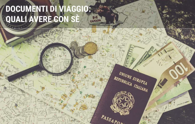 Documenti di viaggio: quali portare con sè quando si viaggia