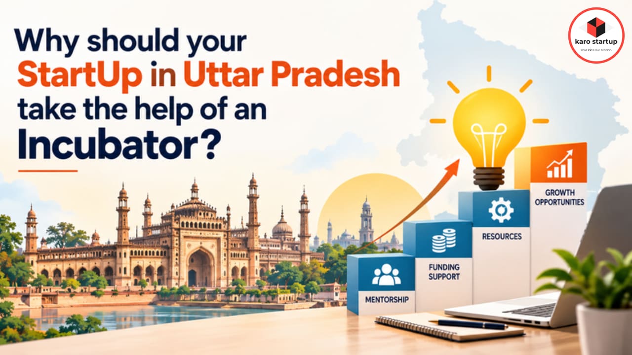 Why should your StartUp in Uttar Pradesh take the help of an Incubator?