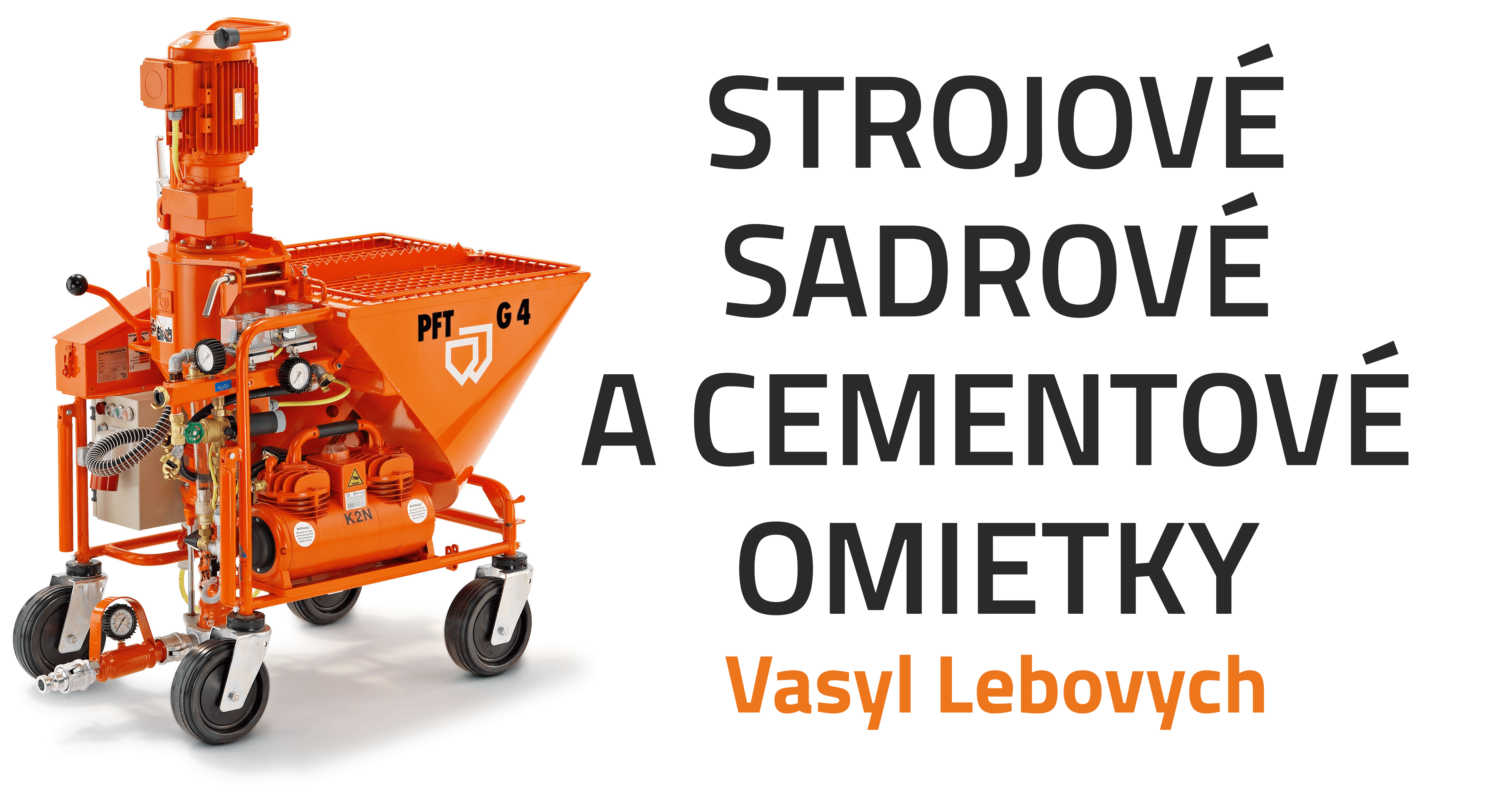 Strojové sadrové a cementové omietky Vasyl Lebovych