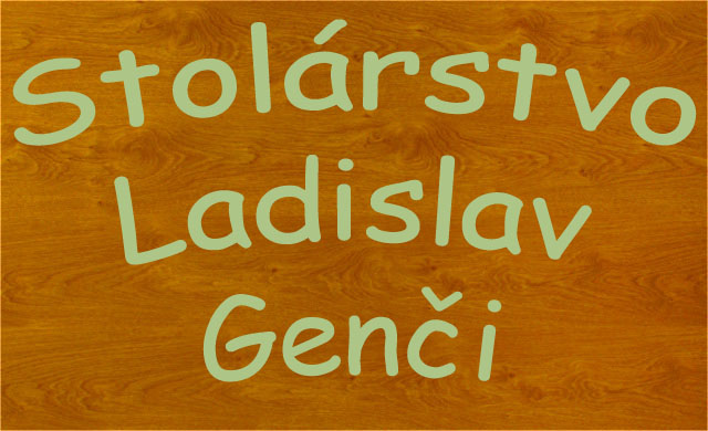 Stolárstvo Ladislav Genči