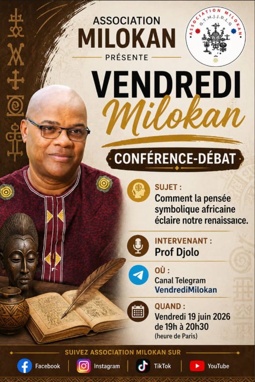 Flyer Vendredi Milokan — Conférence-débat : Comment la pensée symbolique africaine éclaire notre renaissance — 19 juin 2026 à 19h sur Telegram