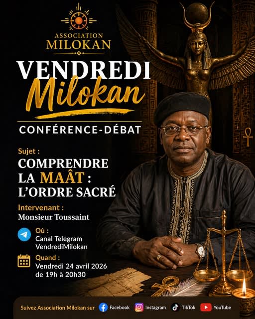 Flyer Vendredi Milokan — Conférence : Comprendre la Maât, l'ordre sacré — 24 avril 2026