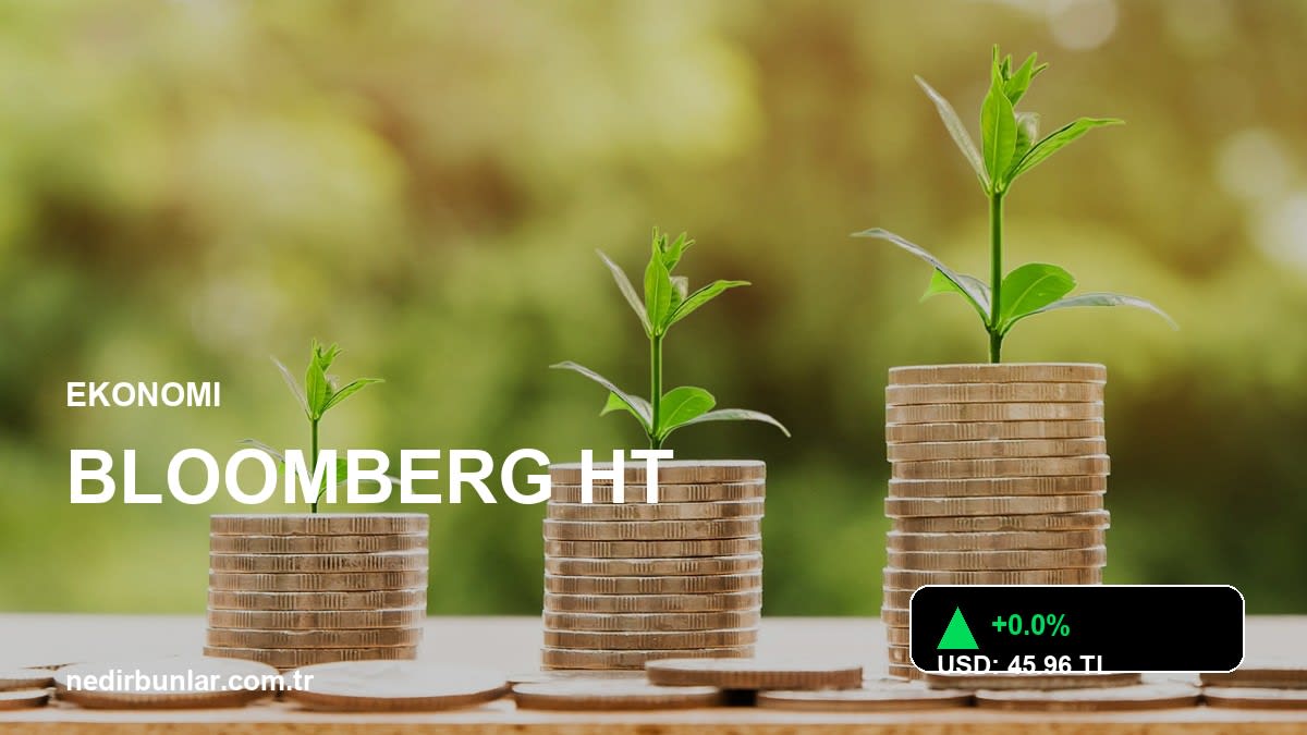 Bloomberg HT Türkiye Ekonomisinin Nabzını Tutuyor: Son Gelişmeler