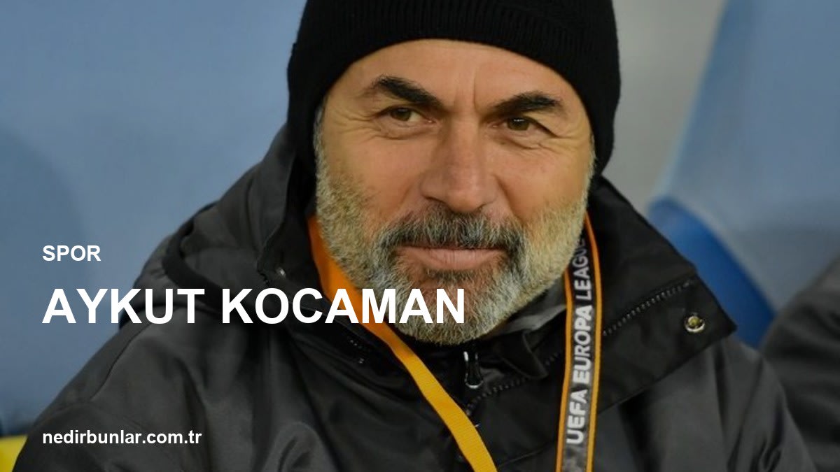 Aykut Kocaman'ın Türk Futbolundaki Etkisi ve Gelecek Planları