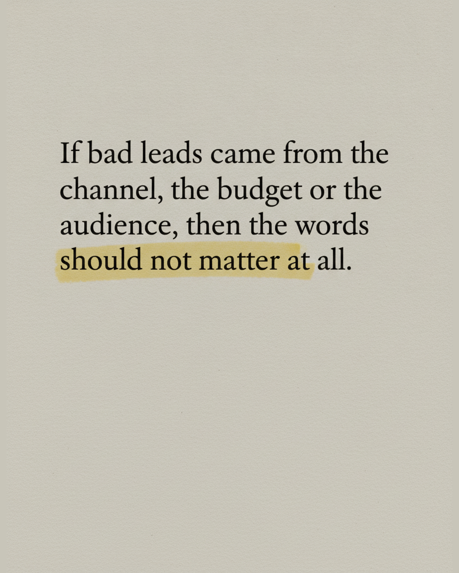 Grey paper page reading If bad leads came from the channel, the budget or the audience, then the words should not matter at all, with the last line highlighted in yellow