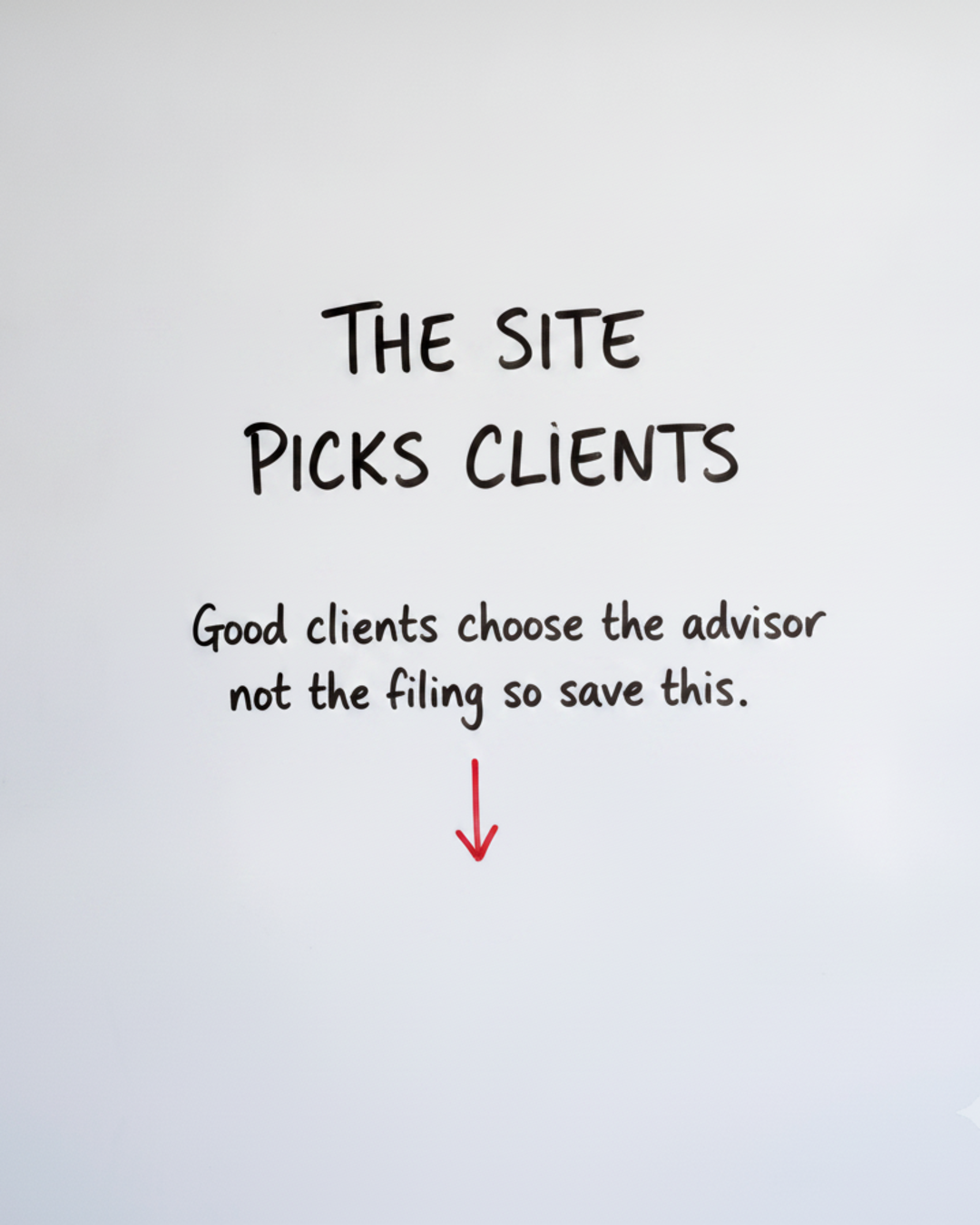 Whiteboard with the words The site picks clients written in black marker above a short downward arrow in red