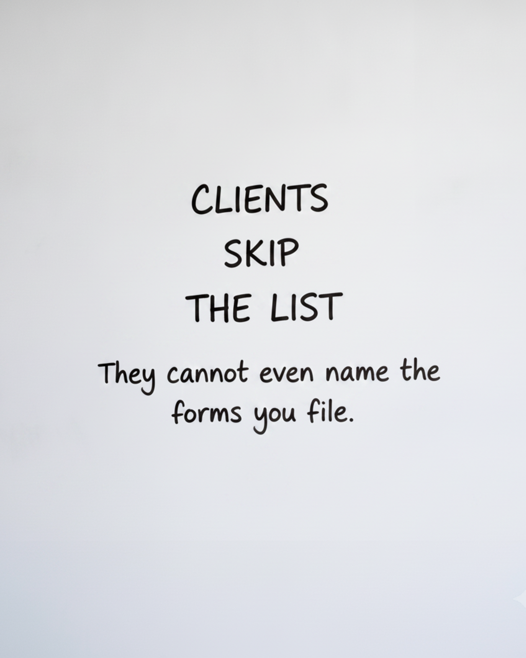 Whiteboard with the words Clients skip the list written in black marker, text only