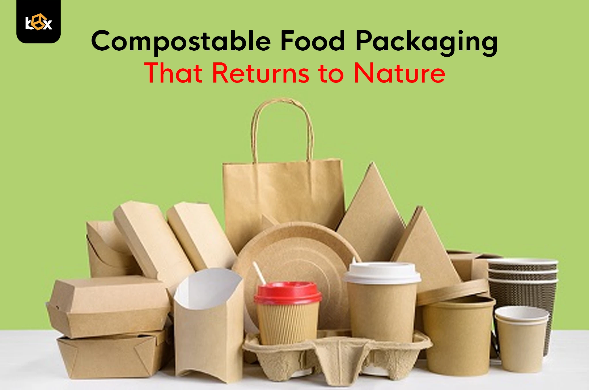 Compostable Food Packaging That Returns to Nature