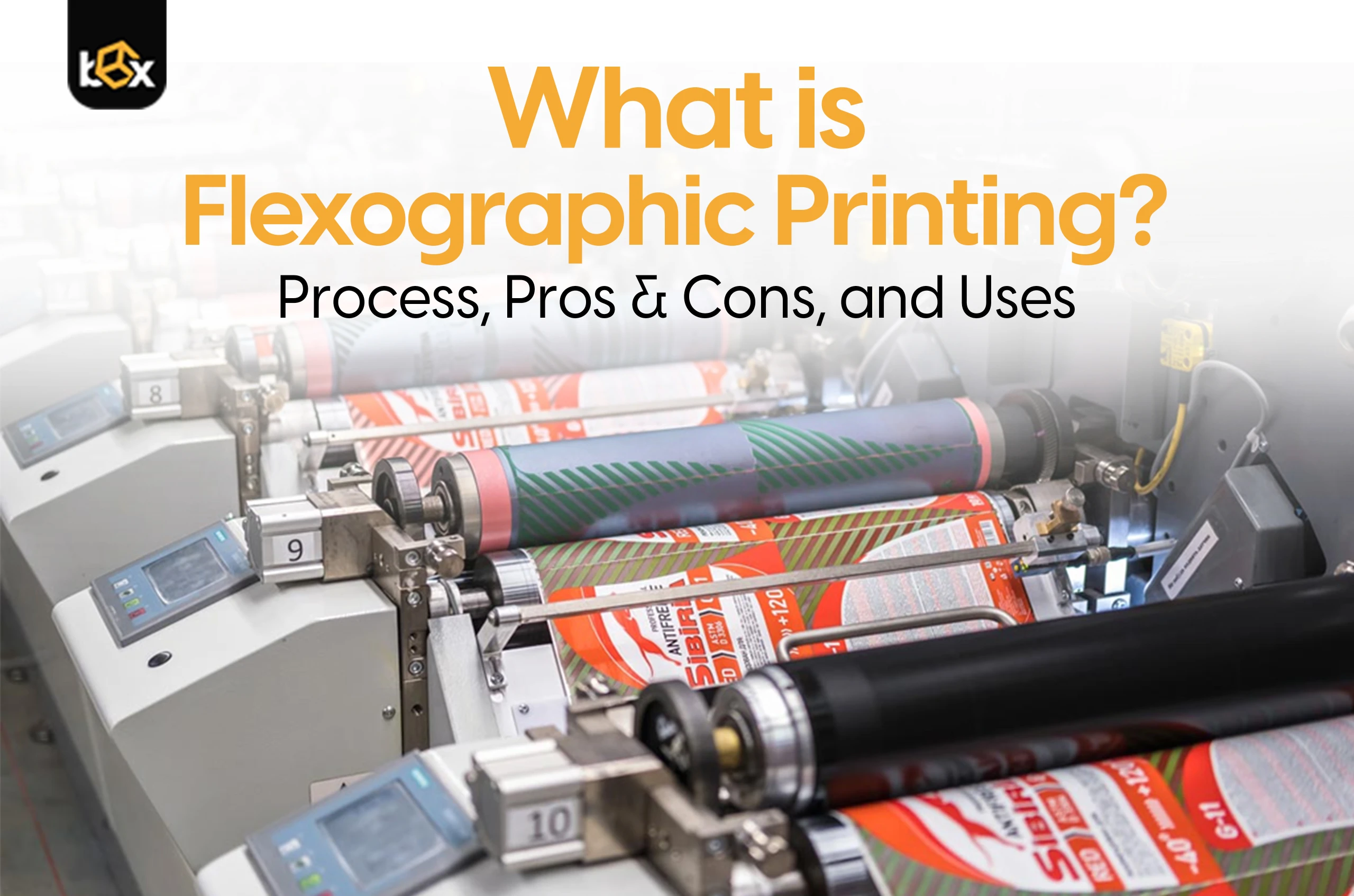 What is Flexographic Printing? Process, Pros & Cons, and Uses - Box Agency