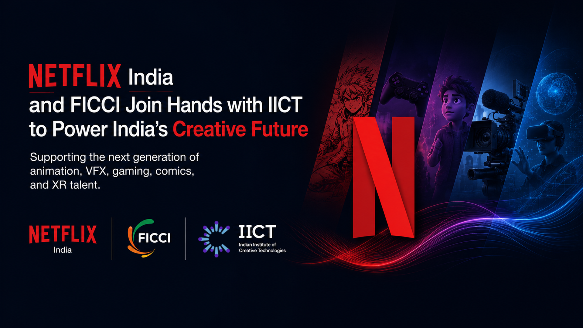 Netflix India and FICCI Join Hands with IICT to Power India’s Creative Future