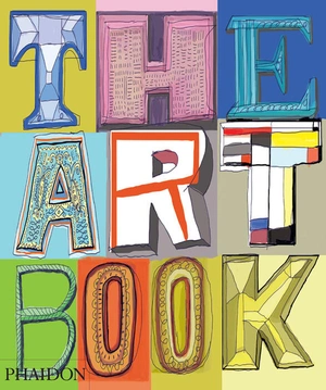 The Art Book by Editors of Phaidon Press