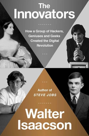 The Innovators by Walter Isaacson