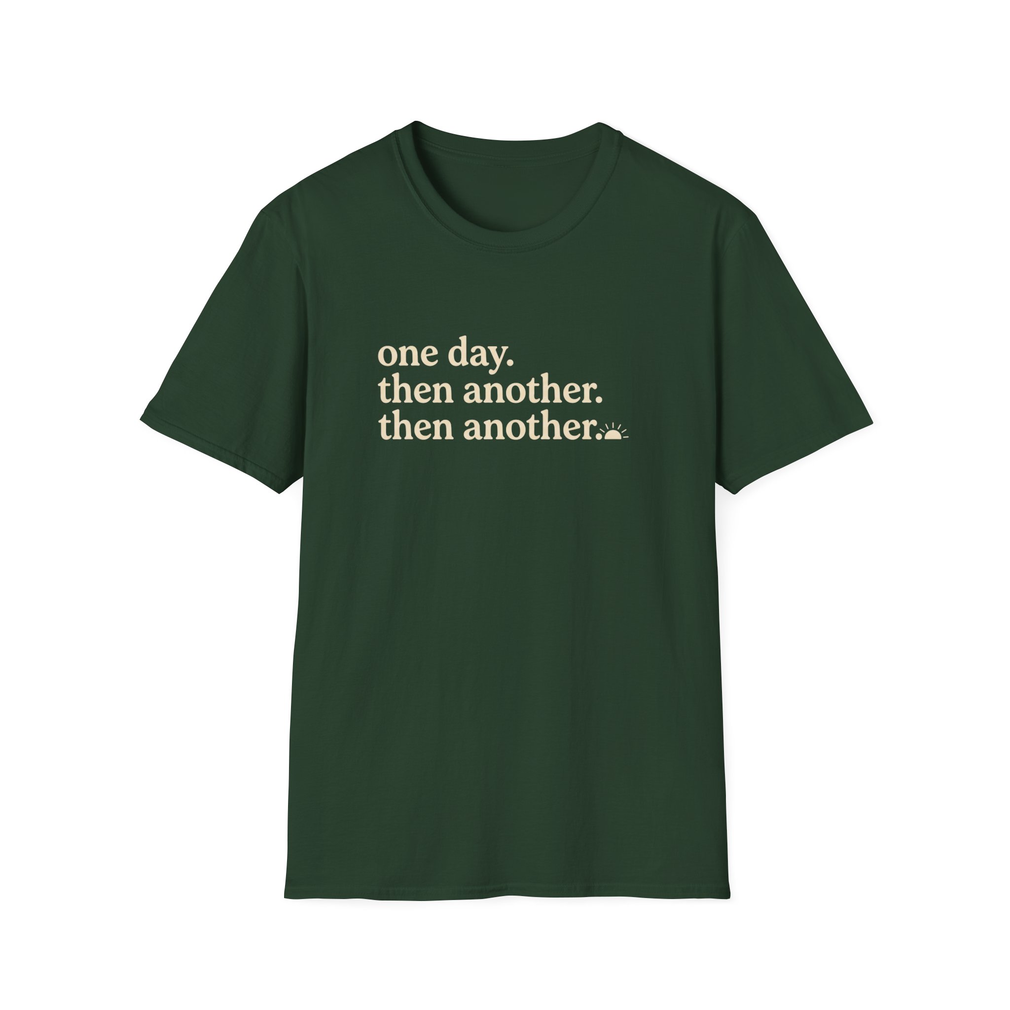 One Day. Then Another. — Recovery & Sobriety T-Shirt