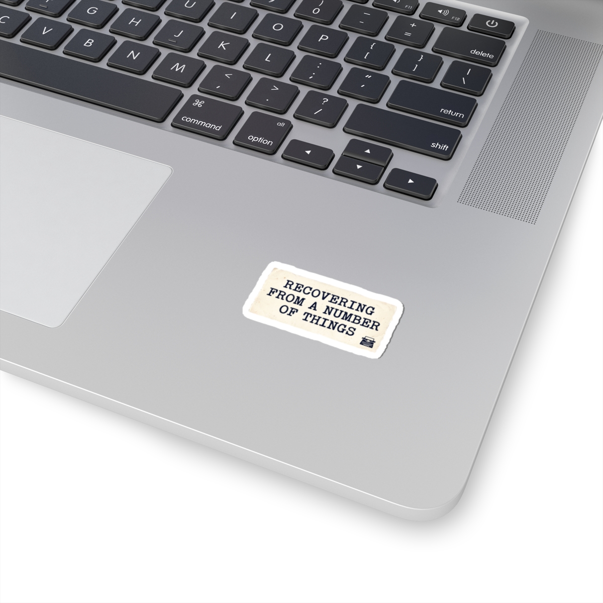 Recovering From A Number Of Things Sticker — Funny Relatable Laptop Decal