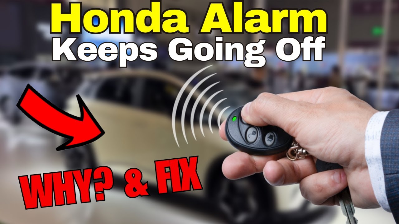 honda crv alarm keeps going off