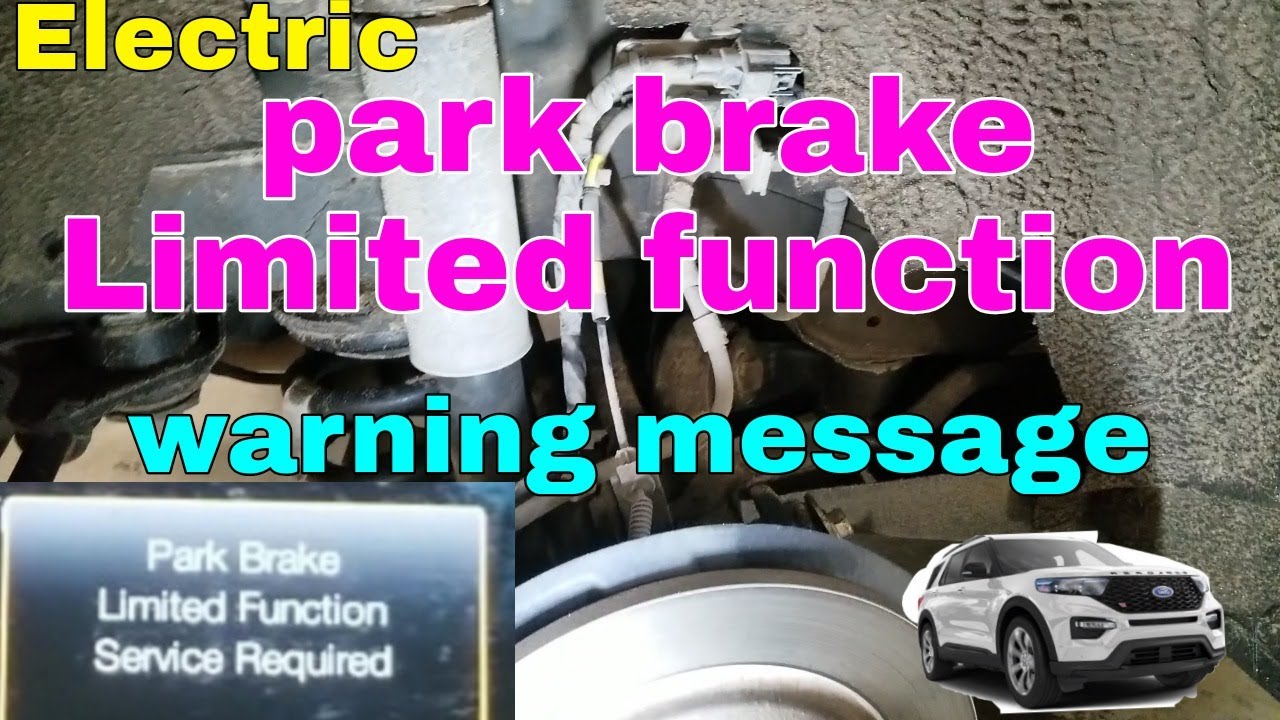 Park Brake Limited Function Service Required: How To Fix