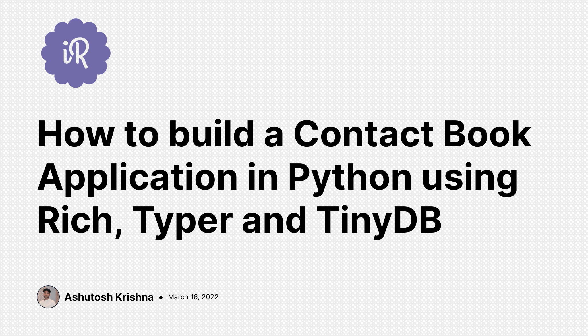 How to build a Contact Book Application in Python using Rich, Typer and ...