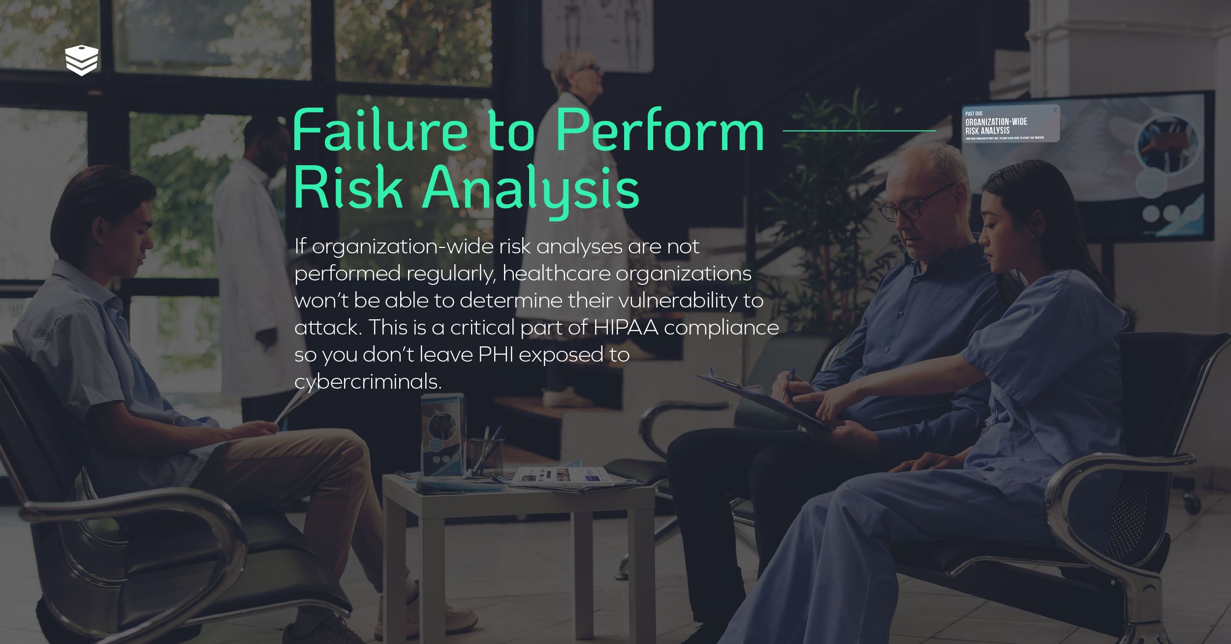 doctors and patients in a healthcare organization waiting room HIPAA violations | can you find the HIPAA violations failure to perform risk analysis