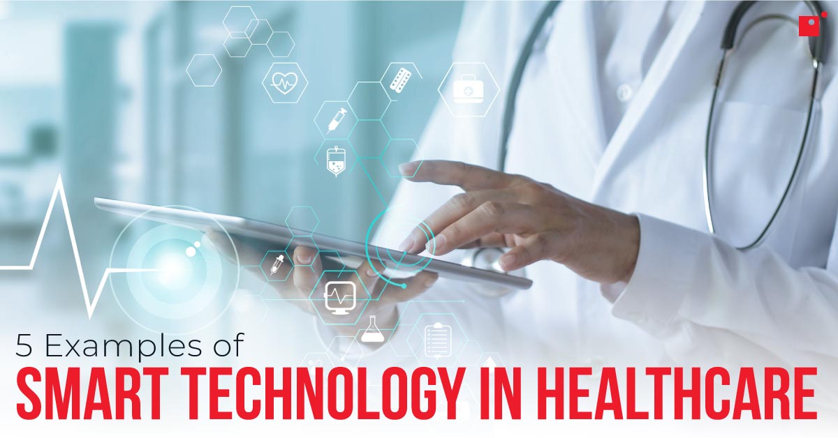 20220303 Impact Examples Of Smart Technology In Healthcare Linked In FB 74d7236ad0 