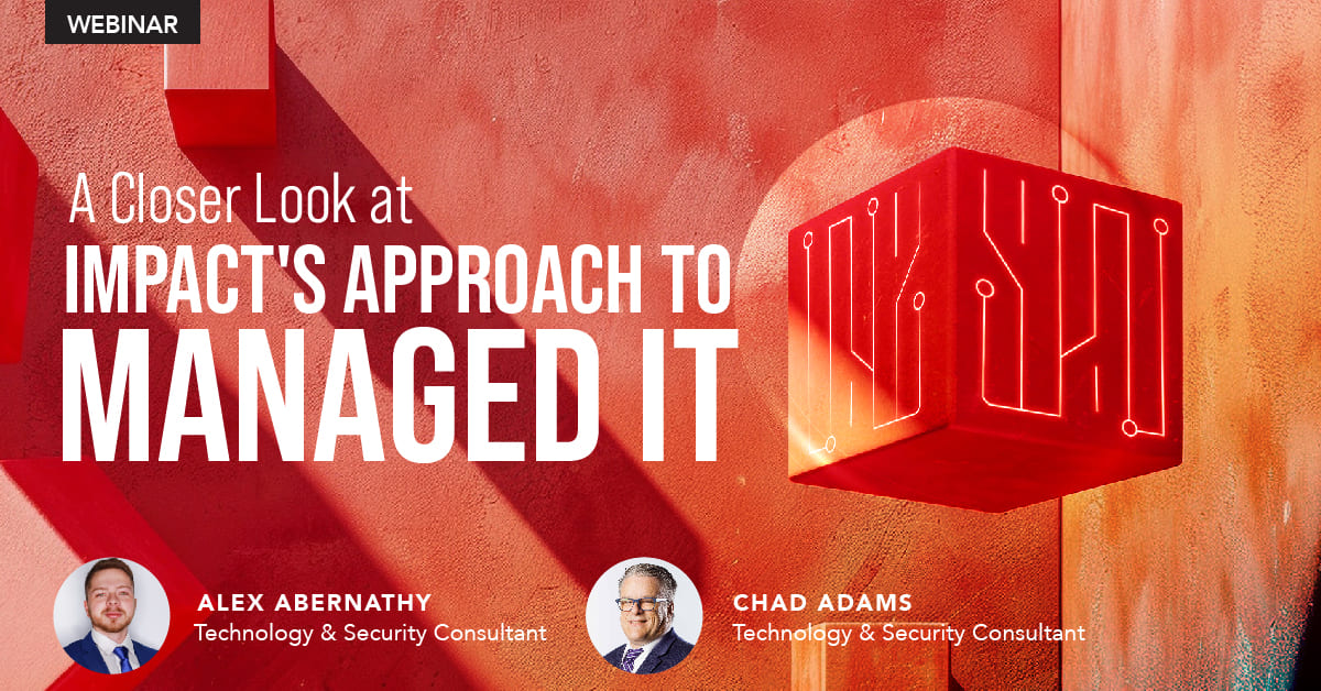 A Closer Look at Impact's Approach to Managed IT(05)