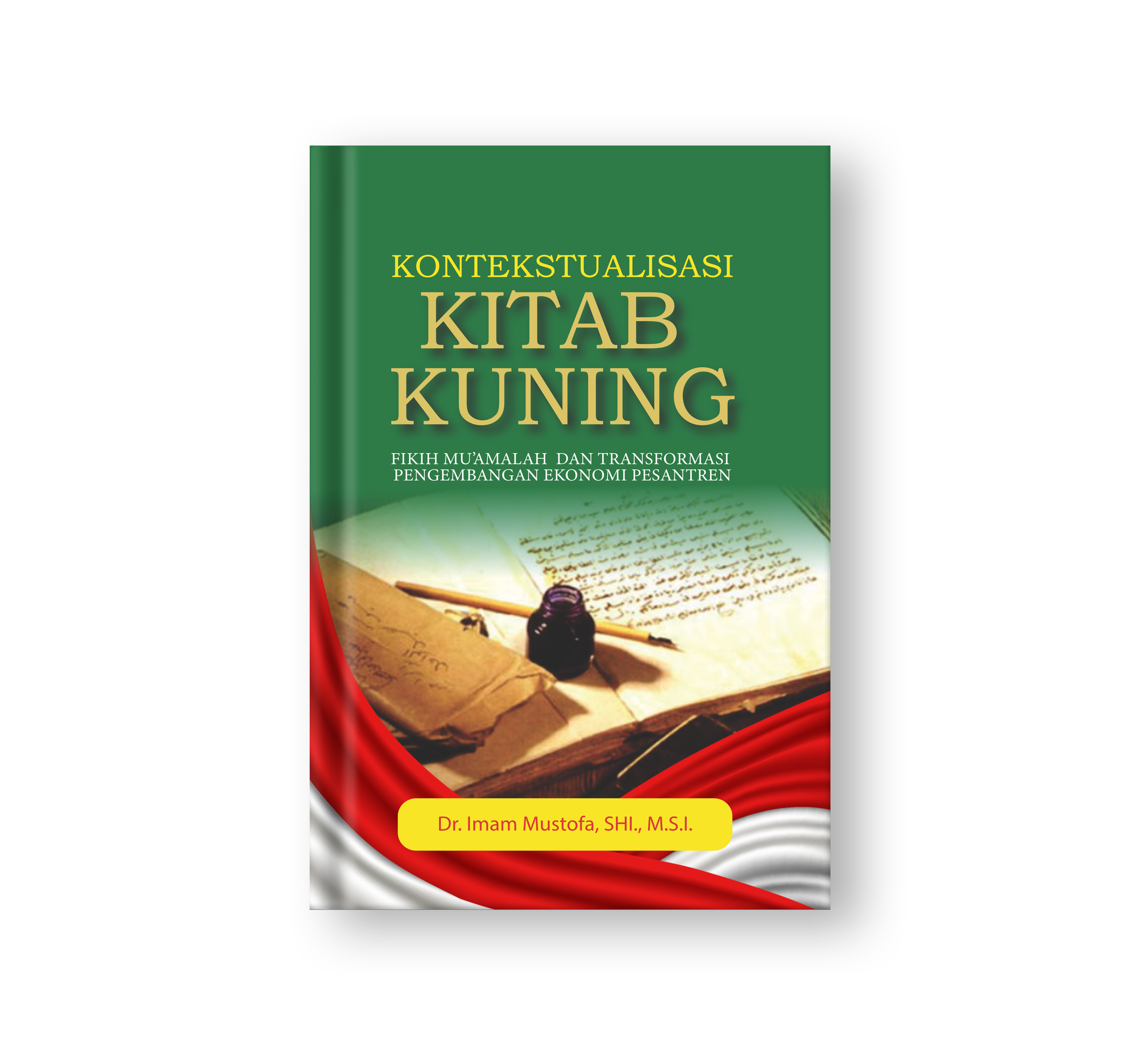 Kontekstualisasi Kitab Kuning: Fikih Mu'Amalah dan Transformasi Pengembangan Ekonomi Pesantren