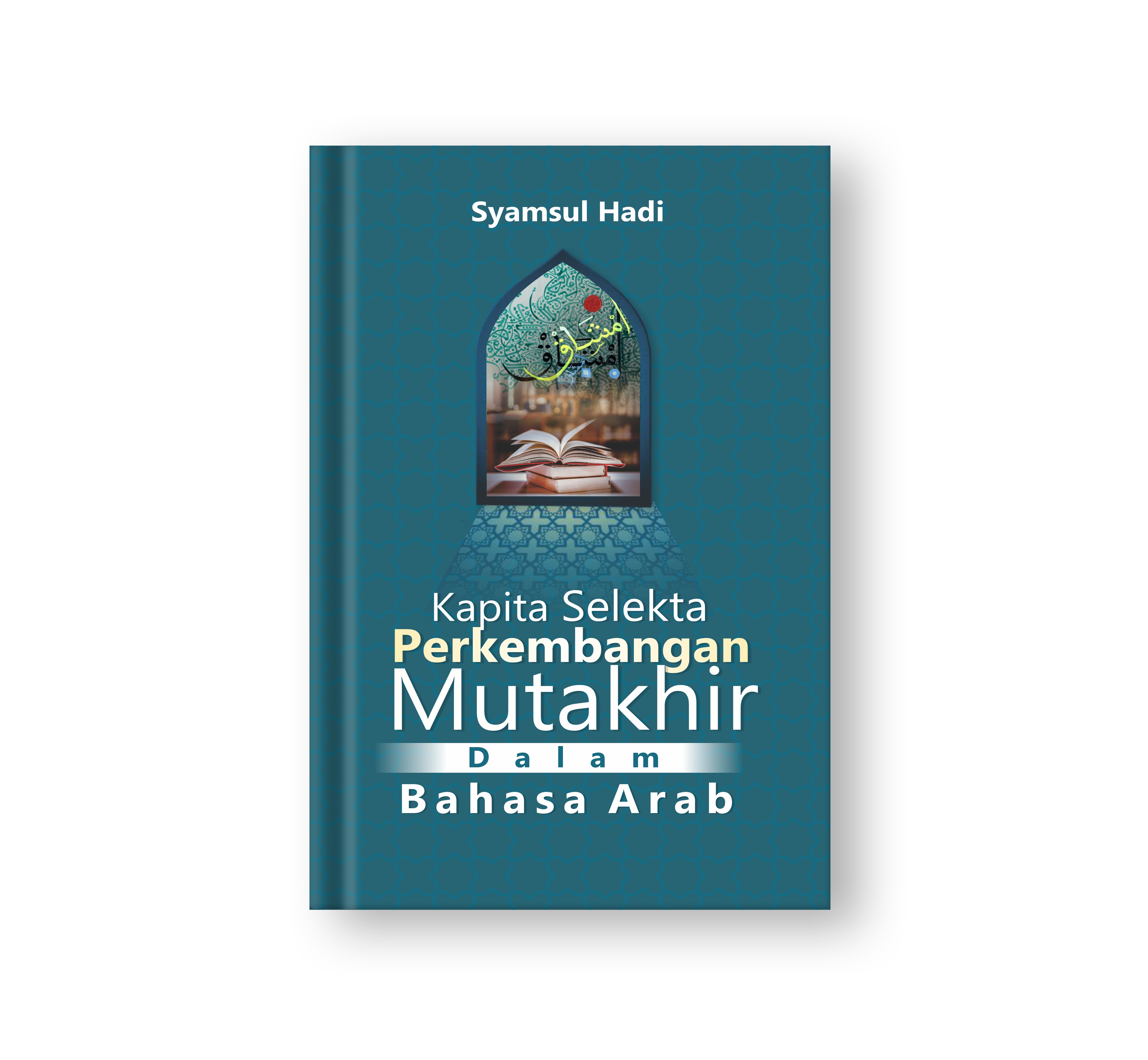 Sampul buku Kapita Selekta: Perkembangan Mutakhir dalam Bahasa Arab
