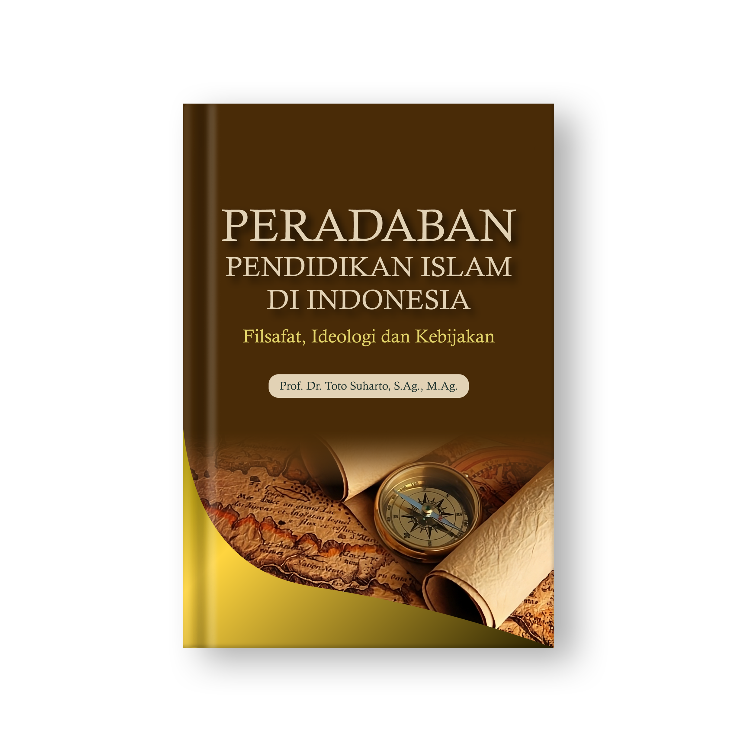 Peradaban Pendidikan Islam di Indonesia: Filsafat, Ideologi, dan Kebijakan