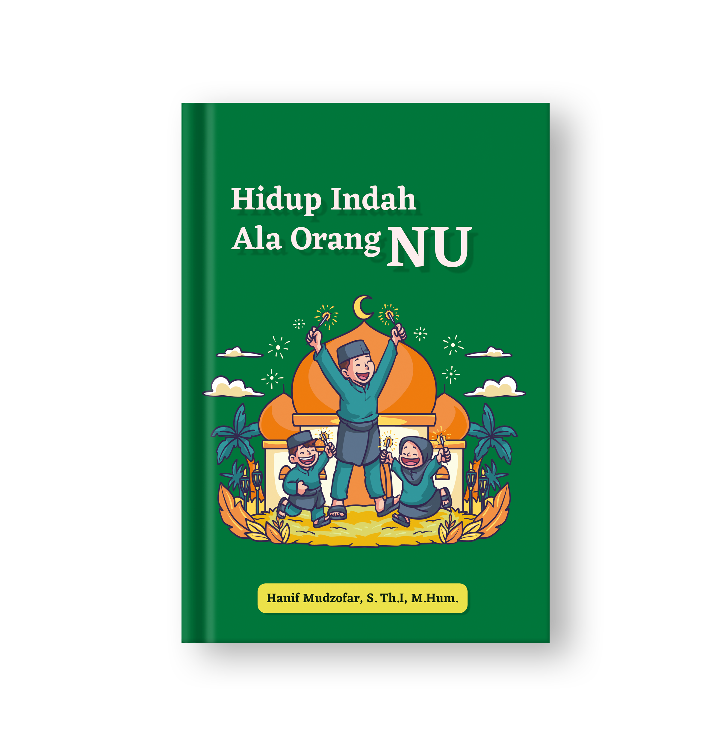 Sampul buku Hidup Indah Ala Orang NU