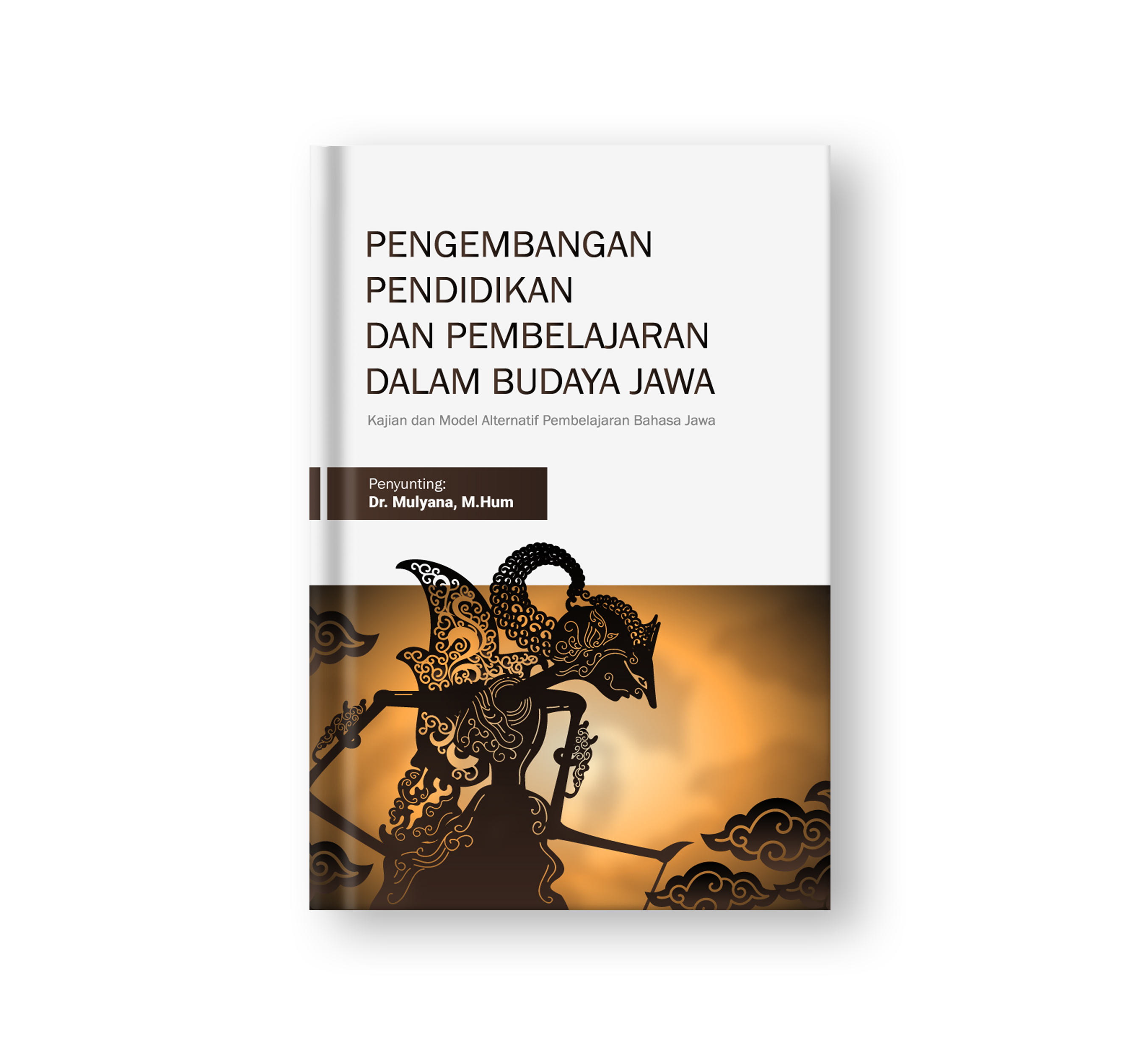 Sampul buku Pengembangan Pendidikan dan Pembelajaran Dalam Budaya Jawa: Kajian dan Model Alternatif Pembelajaran Bahasa Jawa