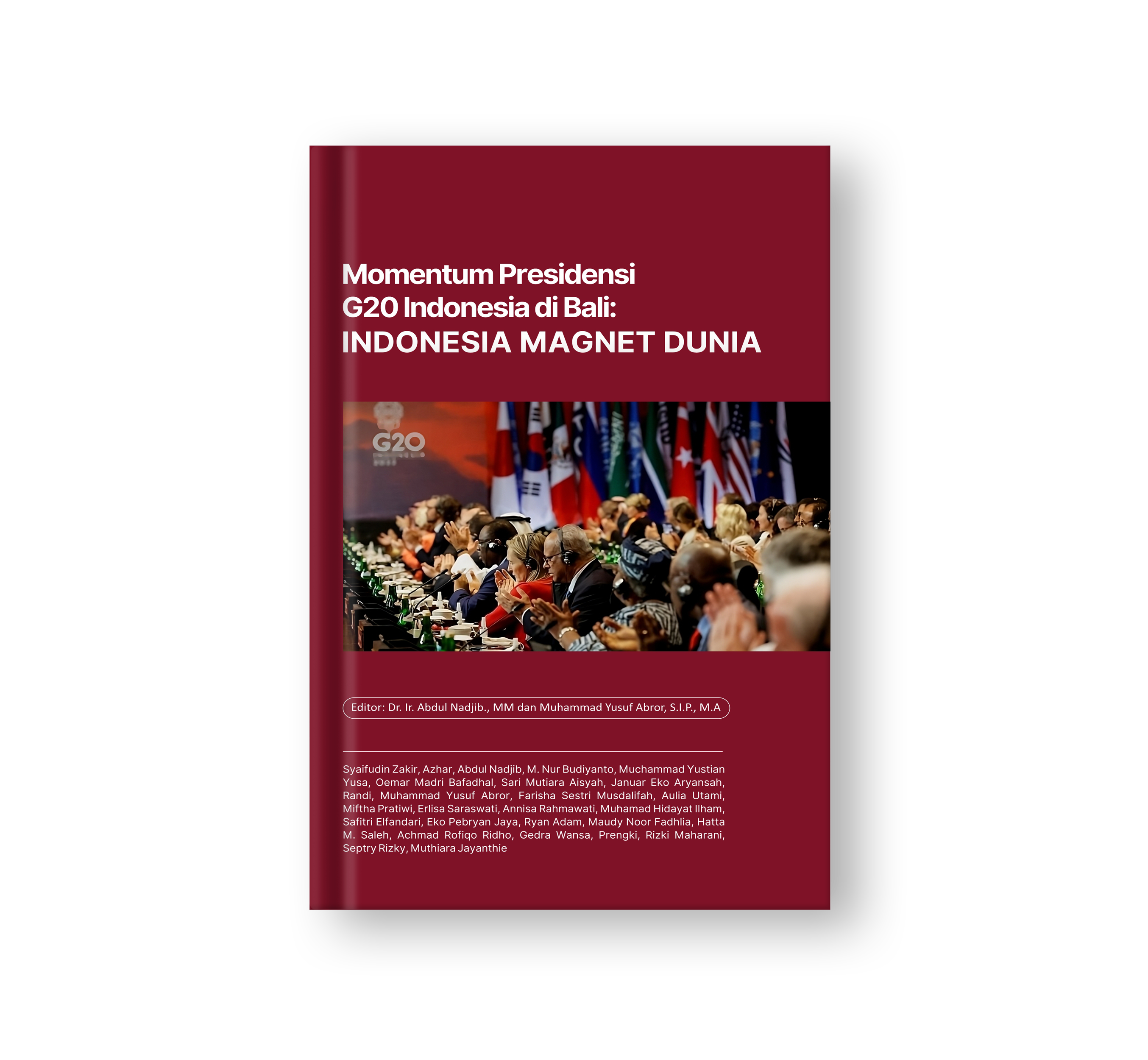 Sampul buku Momentum Presidensi G20 Indonesia di Bali: INDONESIA MAGNET DUNIA
