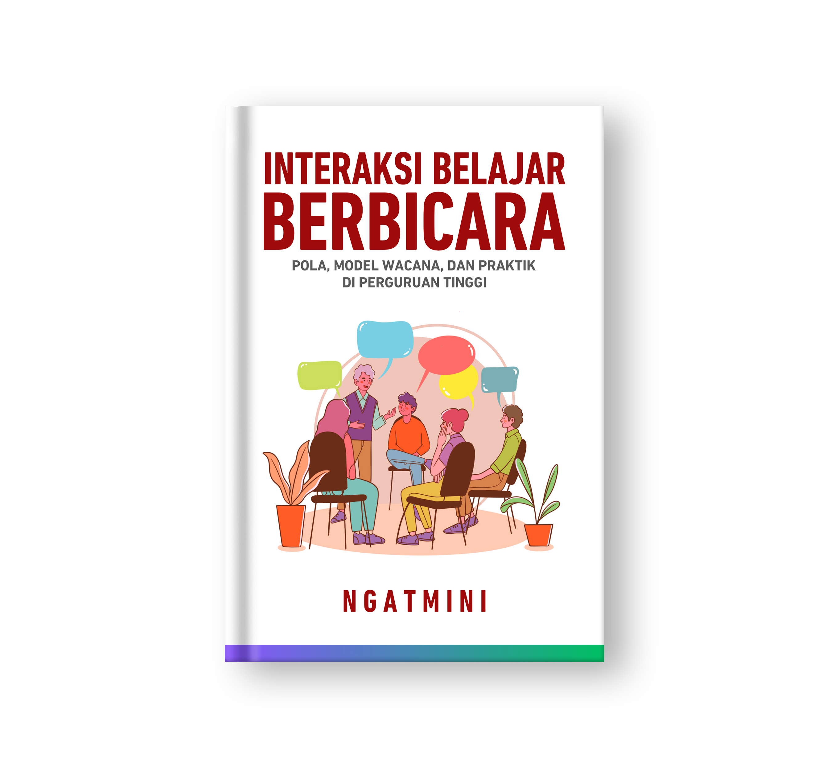 Sampul buku Interaksi Belajar Berbicara: Pola, Model Wacana, dan Praktik di Perguruan Tinggi