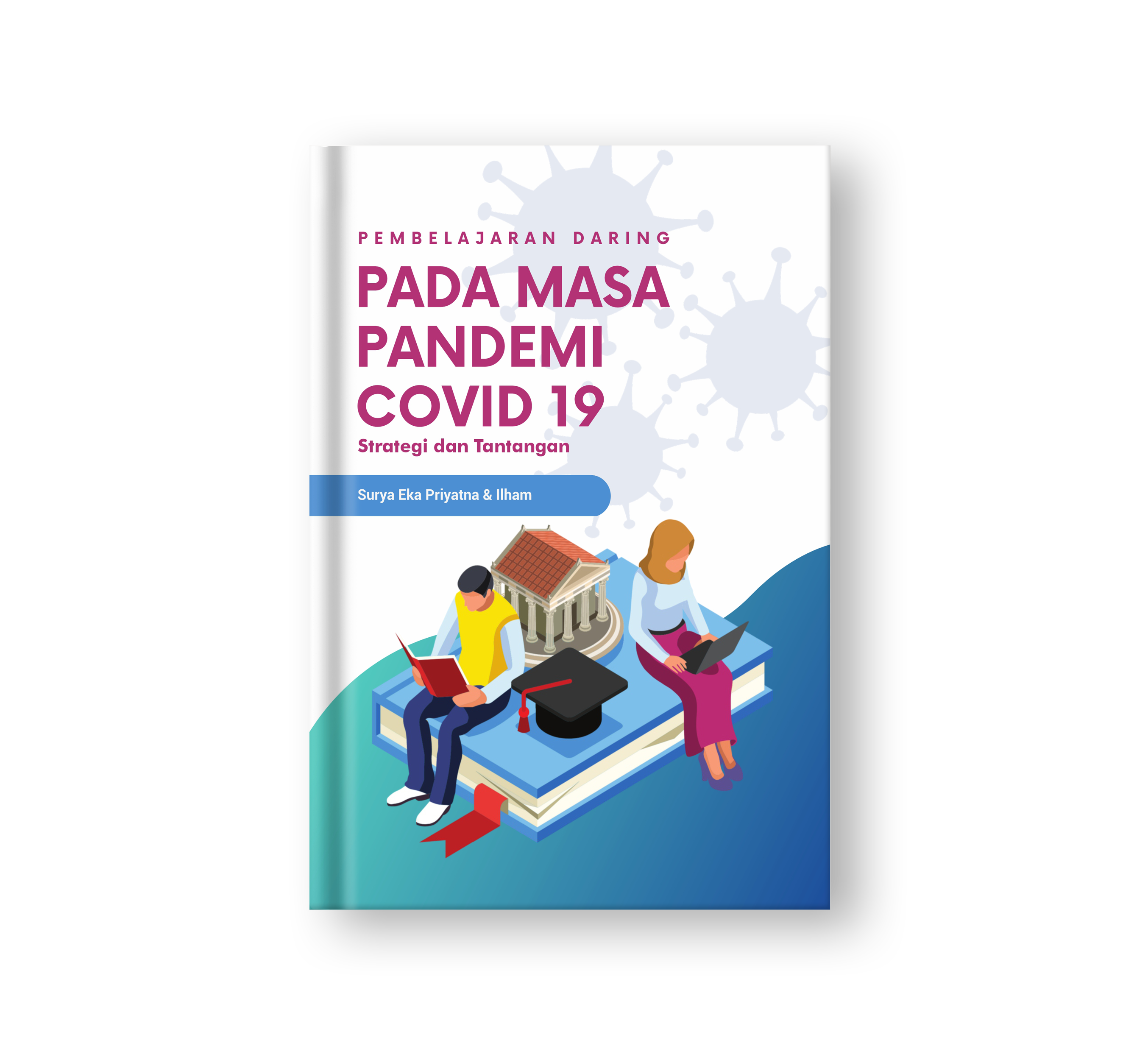 Sampul buku Pembelajaran Daring Pada Masa Pandemi Covid 19: Strategi dan Tantangan